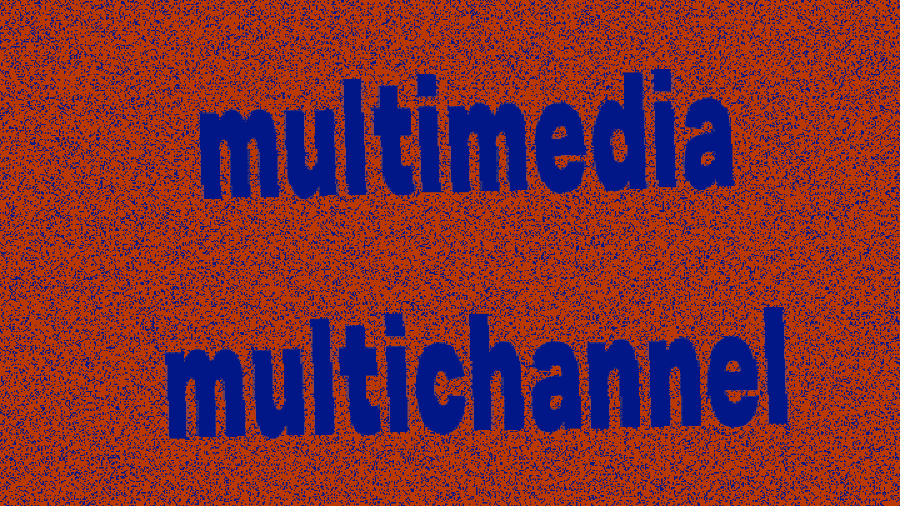 multimedia and multichannel